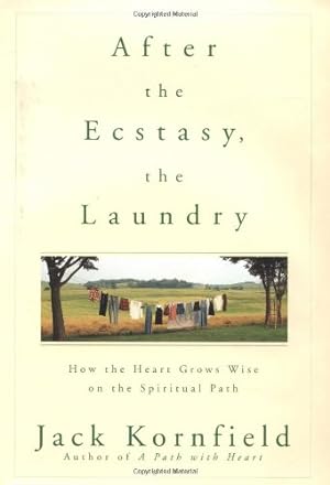 Immagine del venditore per After the Ecstasy, the Laundry: How the Heart Grows Wise on the Spiritual Path venduto da Pieuler Store