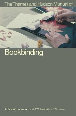 Immagine del venditore per The Thames and Hudson Manual of Book Binding (Thames and Hudson Manuals) (Thames and Hudson Manuals (Paperback)) venduto da Pieuler Store