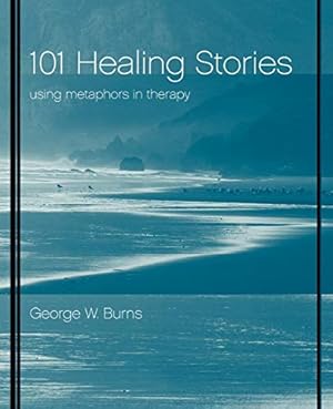 Seller image for 101 Healing Stories: Using Metaphors in Therapy for sale by Pieuler Store