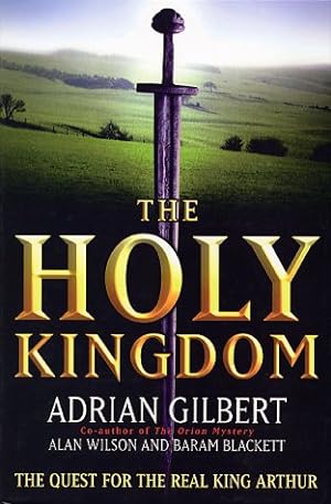 Seller image for The Holy Kingdom : The Quest for the Real King Arthur Hardcover for sale by Pieuler Store