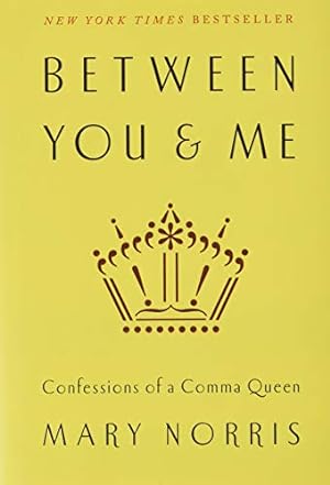 Seller image for Between You & Me: Confessions of a Comma Queen for sale by Pieuler Store