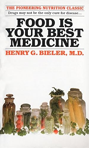 Imagen del vendedor de Food Is Your Best Medicine: The Pioneering Nutrition Classic a la venta por Pieuler Store