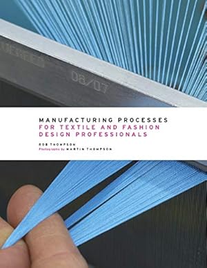 Immagine del venditore per Manufacturing Processes for Textile and Fashion Design Professionals venduto da Pieuler Store