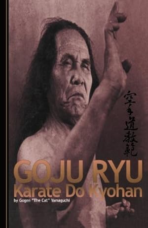 Bild des Verkufers fr Goju Ryu Karate Kyohan by Yamaguchi, Gogen (2013) Paperback zum Verkauf von Pieuler Store