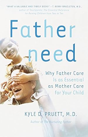 Imagen del vendedor de Fatherneed: Why Father Care is as Essential as Mother Care for Your Child a la venta por Pieuler Store