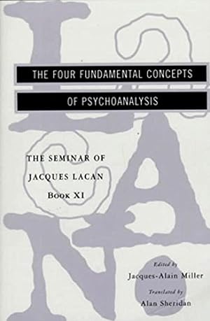 Seller image for The Seminar of Jacques Lacan: The Four Fundamental Concepts of Psychoanalysis (Vol. Book XI) (The Seminar of Jacques Lacan) for sale by Pieuler Store