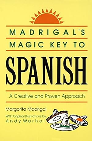 Seller image for Madrigal's Magic Key to Spanish: A Creative and Proven Approach for sale by Pieuler Store