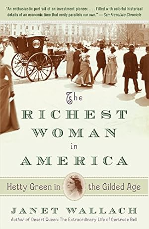 Bild des Verkufers fr The Richest Woman in America: Hetty Green in the Gilded Age zum Verkauf von Pieuler Store