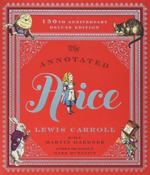 Seller image for The Annotated Alice: 150th Anniversary Deluxe Edition (150th Deluxe Anniversary Edition) (The Annotated Books) for sale by Pieuler Store