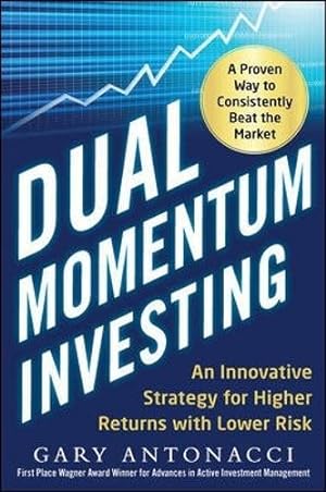 Seller image for Dual Momentum Investing : An Innovative Strategy for Higher Returns With Lower Risk for sale by Pieuler Store
