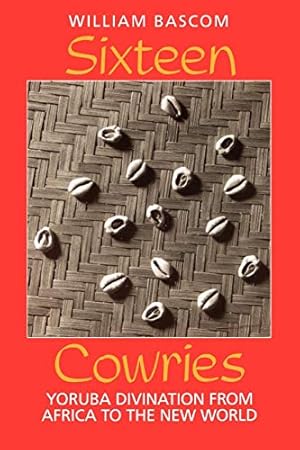 Seller image for Sixteen Cowries: Yoruba Divination from Africa to the New World for sale by Pieuler Store