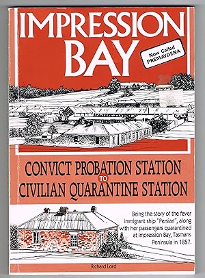 Impression Bay: Convict Probation Station to Civilian Quarantine Station