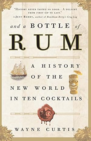 Imagen del vendedor de And a Bottle of Rum: A History of the New World in Ten Cocktails a la venta por Pieuler Store