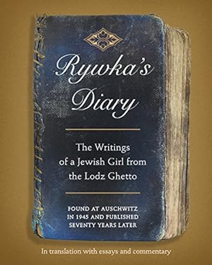 Seller image for Rywka's Diary: The Writings of a Jewish Girl from the Lodz Ghetto for sale by Pieuler Store