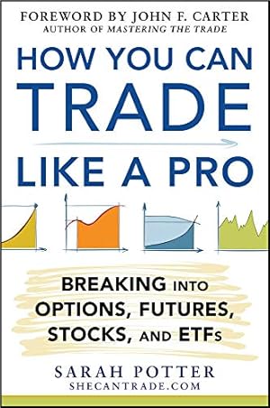 Seller image for How You Can Trade Like a Pro: Breaking into Options, Futures, Stocks, and ETFs for sale by Pieuler Store