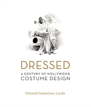 Seller image for Dressed: A Century of Hollywood Costume Design for sale by Pieuler Store