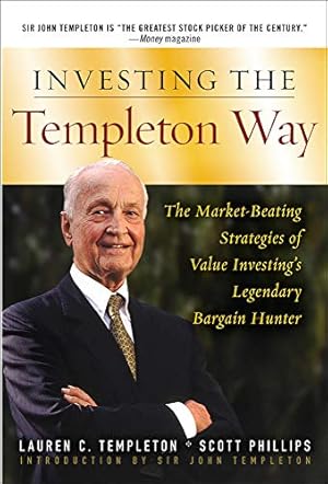 Immagine del venditore per Investing the Templeton Way: The Market-Beating Strategies of Value Investings Legendary Bargain Hunter venduto da Pieuler Store