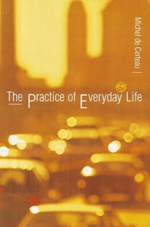 Immagine del venditore per The Practice of Everyday Life venduto da Pieuler Store