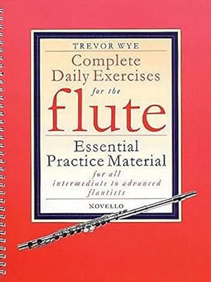 Immagine del venditore per Complete Daily Exercises for the Flute - Flute Tutor: Essential Practice Material for All Intermediate to Advanced Flautists venduto da Pieuler Store