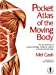 Seller image for The Pocket Atlas Of The Moving Body for sale by Pieuler Store
