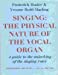 Immagine del venditore per Singing: The Physical Nature of the Vocal Organ. A Guide to the Unlocking of the Singing Voice venduto da Pieuler Store