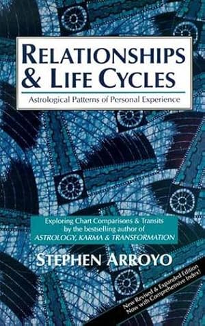 Imagen del vendedor de Relationships and Life Cycles: Astrological Patterns of Personal Experience a la venta por Pieuler Store