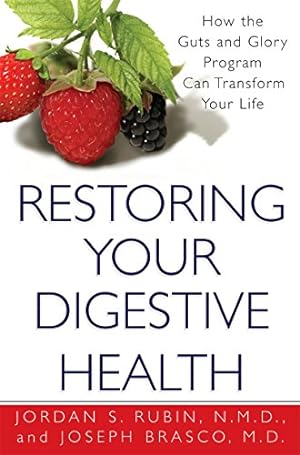 Bild des Verkufers fr Restoring Your Digestive Health: How the Guts and Glory Program Can Transfom Your Life zum Verkauf von Pieuler Store
