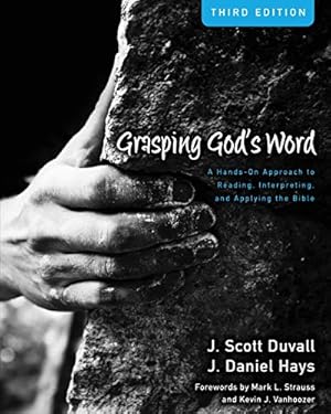 Imagen del vendedor de Grasping God's Word: A Hands-On Approach to Reading, Interpreting, and Applying the Bible a la venta por Pieuler Store