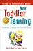 Imagen del vendedor de New Toddler Taming: A parents? guide to the first four years a la venta por Pieuler Store
