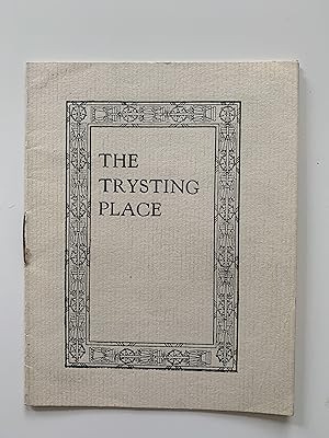 Imagen del vendedor de The Trysting Place a la venta por Symonds Rare Books Ltd