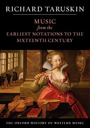 Immagine del venditore per Music from the Earliest Notations to the Sixteenth Century: The Oxford History of Western Music venduto da Pieuler Store