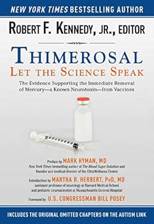 Image du vendeur pour Thimerosal : Let the Science Speak: the Evidence Supporting the Immediate Removal of Mercury - a Known Neurotoxin - from Vaccines mis en vente par Pieuler Store