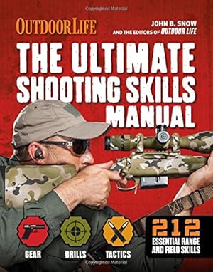 Bild des Verkufers fr The Ultimate Shooting Skills Manual: 212 Recreational Shooting Tips (Outdoor Life) zum Verkauf von Pieuler Store