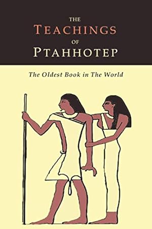 Immagine del venditore per The Teachings of Ptahhotep: The Oldest Book in the World venduto da Pieuler Store