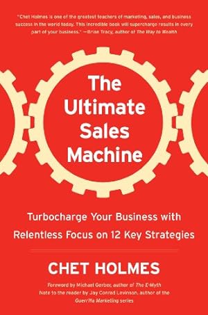 Immagine del venditore per The Ultimate Sales Machine: Turbocharge Your Business with Relentless Focus on 12 Key Strategies venduto da Pieuler Store