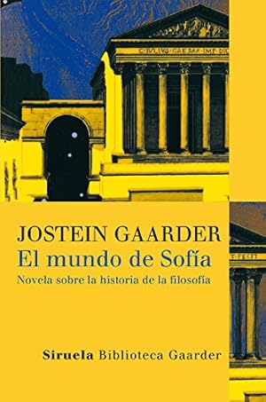 Seller image for El mundo de Sof?a: Novela sobre la historia de la filosof?a (Las Tres Edades / Biblioteca Gaarder) (Spanish Edition) for sale by Pieuler Store