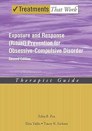 Seller image for Exposure and Response (Ritual) Prevention for Obsessive Compulsive Disorder Therapist Guide (Treatments That Work) for sale by Pieuler Store