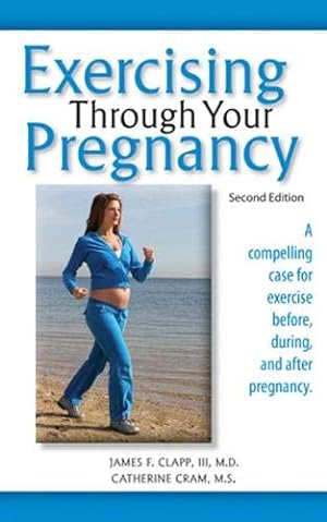 Image du vendeur pour Exercising Through Your Pregnancy mis en vente par Pieuler Store