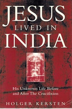 Imagen del vendedor de Jesus Lived in India: His Unknown Life Before and After the Crucifixion a la venta por Pieuler Store