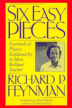 Image du vendeur pour Six Easy Pieces: Essentials of Physics Explained by Its Most Brilliant Teacher mis en vente par Pieuler Store