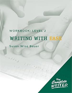 Imagen del vendedor de Writing with Ease: Level 2 Workbook: Level Two Workbook for Writing with Ease (The Complete Writer) a la venta por Pieuler Store