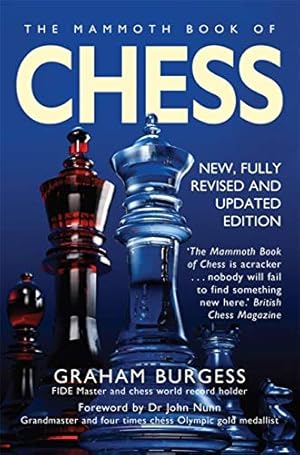 Immagine del venditore per The Mammoth Book of Chess: With Internet Chess [Paperback] [Jan 01, 2009] Graham Burgess (Mammoth Books) venduto da Pieuler Store