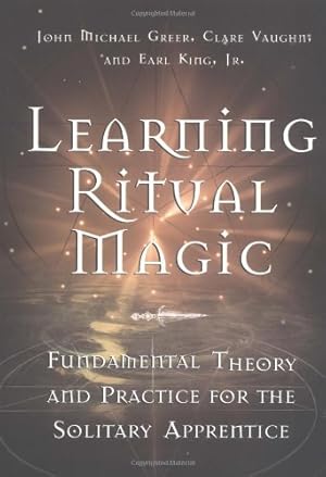 Bild des Verkufers fr Learning Ritual Magic : Fundamental Theory and Practice for the Solitary Apprentice zum Verkauf von Pieuler Store