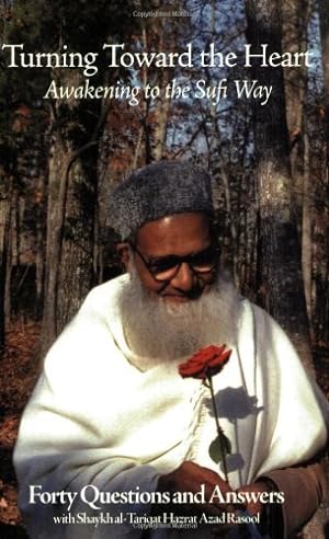 Seller image for Turning Toward the Heart: Awakening to the Sufi Way: Forty Questions and Answers (Contemporary Spiritual Masters) for sale by Pieuler Store