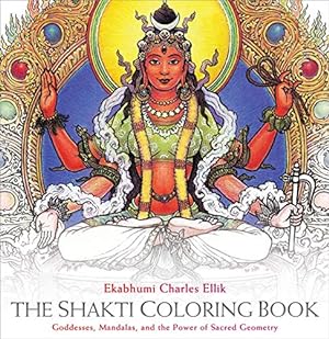 Imagen del vendedor de The Shakti Coloring Book: Goddesses, Mandalas, and the Power of Sacred Geometry a la venta por Pieuler Store
