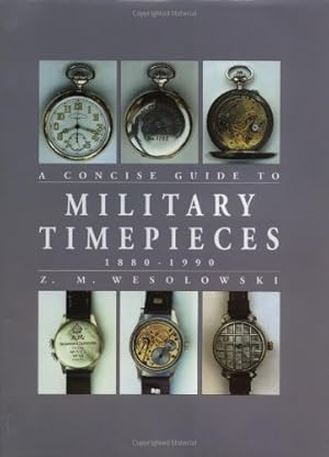 Immagine del venditore per Concise Guide to Military Timepieces 1880-1990 venduto da Pieuler Store