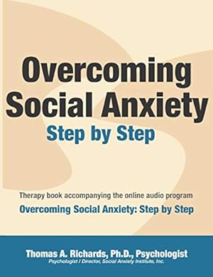 Image du vendeur pour Overcoming Social Anxiety: Step by Step mis en vente par Pieuler Store