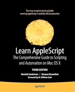 Seller image for Learn AppleScript: The Comprehensive Guide to Scripting and Automation on Mac OS X (Learn (Apress)) for sale by Pieuler Store