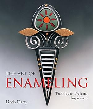 Seller image for The Art of Enameling: Techniques, Projects, Inspiration for sale by Pieuler Store