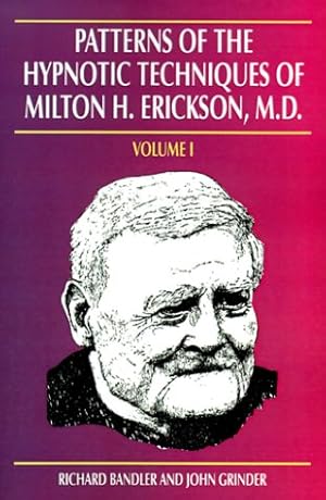 Imagen del vendedor de Patterns of the Hypnotic Techniques of Milton H. Erickson, M.D, Vol. 1 a la venta por Pieuler Store